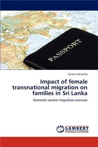 Impact of female transnational migration on families in Sri Lanka