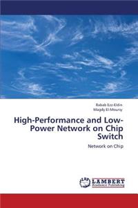 High-Performance and Low-Power Network on Chip Switch