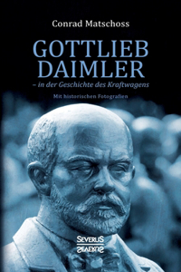 Gottlieb Daimler - in der Geschichte des Kraftwagens