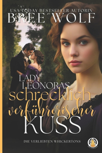 Lady Leonoras schrecklich verführerischer Kuss