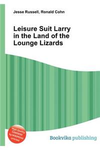 Leisure Suit Larry in the Land of the Lounge Lizards