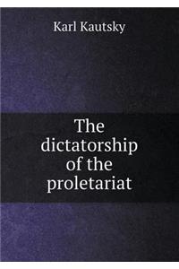 The dictatorship of the proletariat