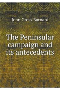 The Peninsular Campaign and Its Antecedents