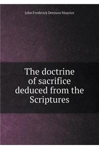 The Doctrine of Sacrifice Deduced from the Scriptures