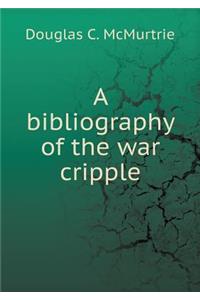 A Bibliography of the War Cripple