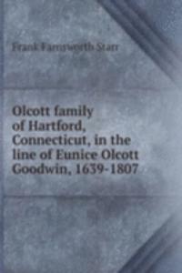 OLCOTT FAMILY OF HARTFORD CONNECTICUT I