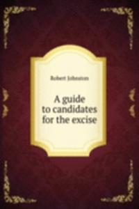 guide to candidates for the excise