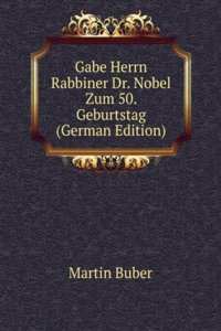 GABE HERRN RABBINER DR. NOBEL ZUM 50. G