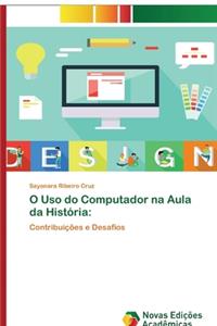 O Uso do Computador na Aula da História