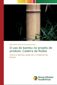 O uso do bambu no projeto de produto