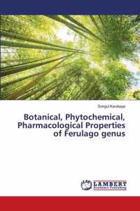 Botanical, Phytochemical, Pharmacological Properties of Ferulago genus