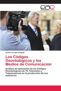 Códigos Deontológicos y los Medios de Comunicación