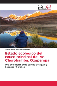 Estado ecológico del cauce principal del río Chorobamba, Oxapampa