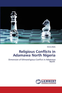 Religious Conflicts in Adamawa North Nigeria