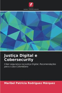 Justiça Digital e Cobersecurity