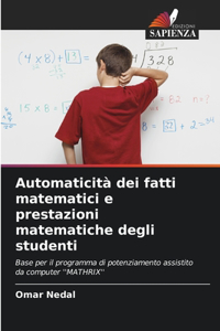 Automaticità dei fatti matematici e prestazioni matematiche degli studenti