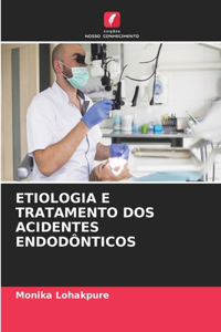 Etiologia E Tratamento DOS Acidentes Endodônticos