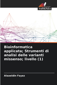 Bioinformatica applicata; Strumenti di analisi delle varianti missenso; livello (1)