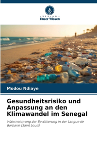 Gesundheitsrisiko und Anpassung an den Klimawandel im Senegal