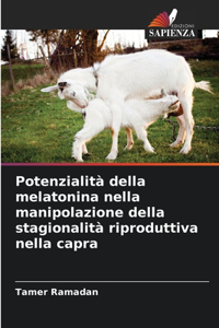 Potenzialità della melatonina nella manipolazione della stagionalità riproduttiva nella capra