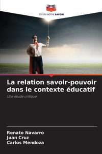La relation savoir-pouvoir dans le contexte éducatif