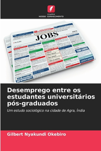 Desemprego entre os estudantes universitários pós-graduados