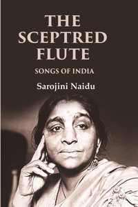 The Sceptred Flute Songs of India [Hardcover]