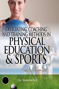 Officiating, Coaching and Training Methods in Physical Education & Sports