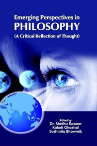 Emerging Perspectives in Philosophy: A critical Reflection of Thought