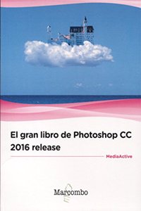 El gran libro de Photoshop CC 2016 release