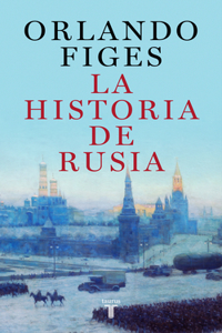 Historia de Rusia / The Story of Russia