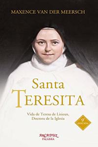 Santa Teresita: Vida de Teresa de Lisieux, Doctora de la Iglesia (Arcaduz) (Spanish Edition)