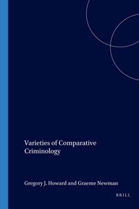 Varieties of Comparative Criminology