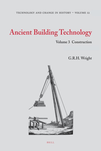 Ancient Building Technology, Volume 3: Construction (2 Vols): Construction