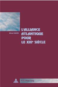 L'Alliance Atlantique Pour Le XXI E Siècle