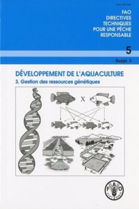 Developpement de L'Aquaculture. 3: Gestion Des Ressources Genetiques