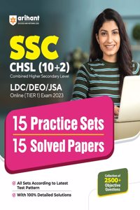 Arihant SSC CHSL (10+2) LDC/DEO/JSA Combined Higher Secondary Level Tier 1 15 Practice Sets & 12 Solved Papers 2023