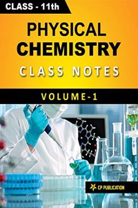 NEET/JEE Physical Chemistry Notes for Class-11 (Volume-1) By Career Point Kota [Paperback] Career Point Kota and CP Editorial