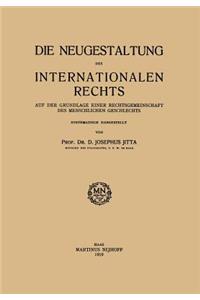 Die Neugestaltung des Internationalen Rechts