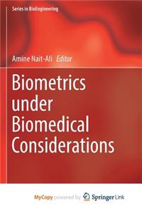 Biometrics under Biomedical Considerations