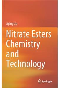 Nitrate Esters Chemistry and Technology