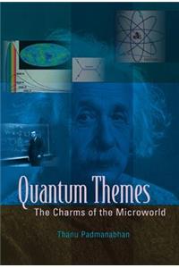 Quantum Themes: The Charms of the Microworld