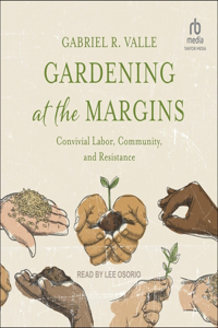 Gardening at the Margins