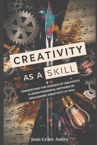 Creativity as a Skill