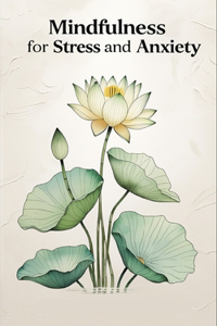 Mindfulness for Stress and Anxiety