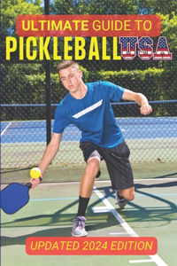 The Ultimate Guide To Pickleball USA