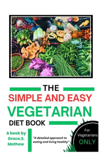 The Simple and Easy Vegetarian Diet Book