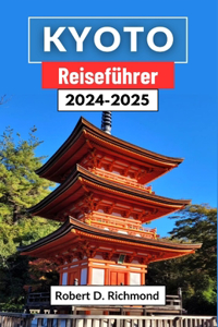 Kyoto Reiseführer 2024-2025