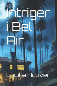 Intriger i Bel Air