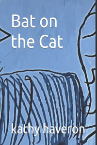 Bat on the Cat